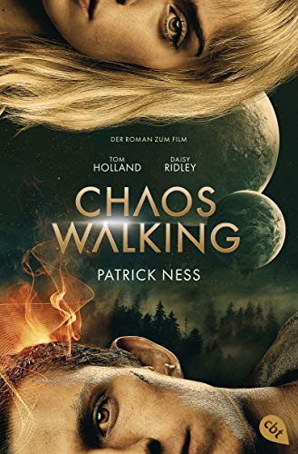 Chaos Walking - Der Roman zum Film (Die Chaos-Walking-Reihe, Band 1) von cbt